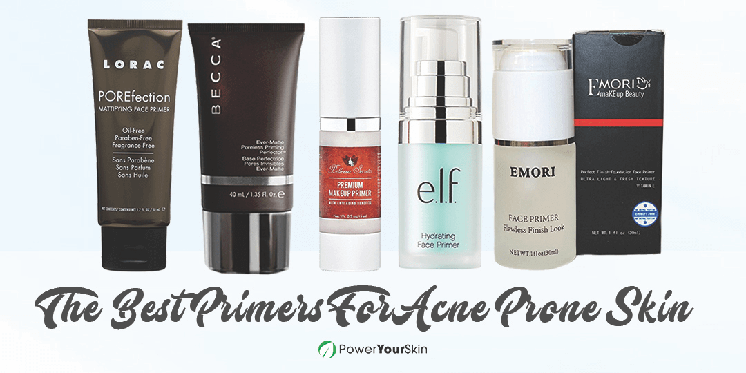 Best Primers For Acne Prone Skin